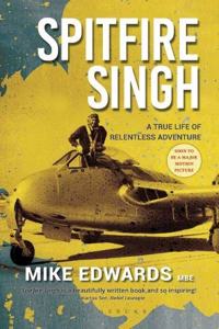 Spitfire Singh: A True Life of Relentless Adventure