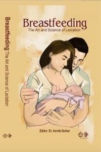 Breastfeeding: The Art and Science of Lactation