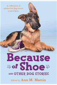 Because of Shoe and Other Dog Stories