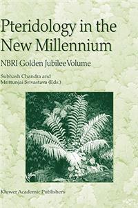 Pteridology in the New Millennium: Nbri Golden Jubilee Volume