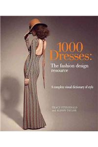1,000 Dresses: The Fashion Design Resource