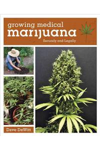 Growing Medical Marijuana