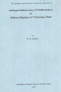 Sanksepa-Sankara-Jaya of Madhavcarya or Sankara-Digvijaya of Vidyaranya Muni