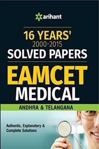 16 Years' 2000-2015 Solved Papers EAMCET Medical Andhra & Telangana