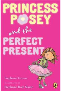 Princess Posey and the Perfect Present