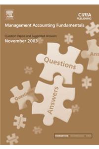 Management Accounting Fundamentals: Question Papers And Suggested Answers November, 2003