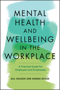 Mental Health and Wellbeing in the Workplace