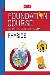 Physics Foundation Course for JEE/NEET/Olympiad/NTSE : Class 10