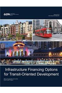 Infrastructure Financing Options for Transit-Oriented Development