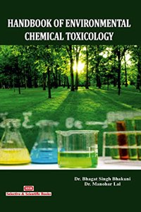 Handbook of Environmental Chemical Toxicology [Perfect Paperback] Bhagat Singh Bhakuni and Manohar Lal
