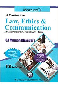 Munish Bhandaris Handbook on Law, Ethics & Communications for CA Inter IPCC November 2017 Exam by Bestword Publication