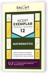 Educart NCERT Mathematics Exemplar Problems Solutions Class 12 Book