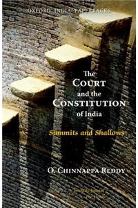 The Court and the Constitution of India: Summits and Shallows