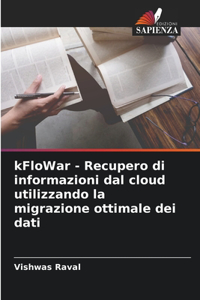 kFloWar - Recupero di informazioni dal cloud utilizzando la migrazione ottimale dei dati