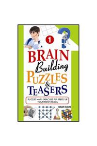 Brain Building Puzzles & Teasers No. 1