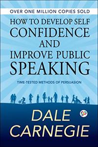 How to Develop Self Confidence and Improve Public Speaking