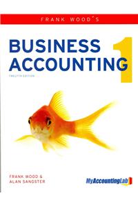 Frank Wood's Business Accounting Volume 1 with Myaccountingl