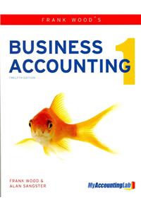 Frank Wood's Business Accounting Volume 1 with Myaccountingl