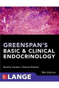 Greenspan's Basic and Clinical Endocrinology, Tenth Edition