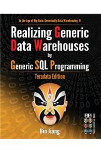 Realizing Generic Data Warehouses by Generic SQL Programming
