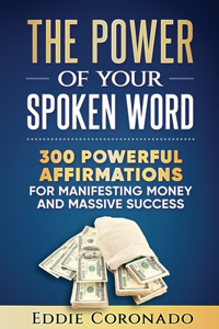 Power Of Your Spoken Word
