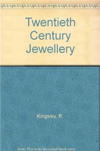 Twentieth Century Jewellery