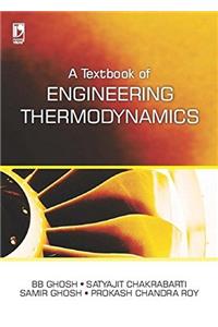 A Textbook of Engineering Thermodynamics