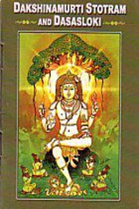 Dakshinamurti Stotram and Dasasloki