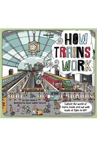 Lonely Planet Kids How Trains Work 1