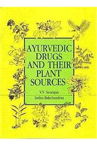 Ayurvedic Drugs and Their Plant Sources