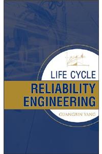 Life Cycle Reliability Engineering