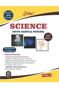 Golden Science: A Book With A Difference (Class - VI)