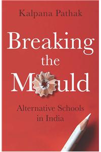 Breaking the Mould: Alternative Schools in India