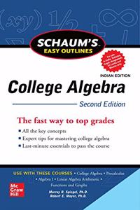 Schaums Easy Outline Of College Algebra | Second Edition