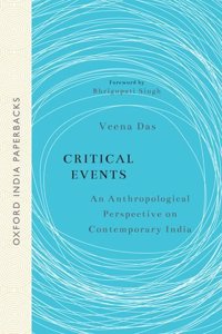 Critical Events: An Anthropological Perspective on Contemporary India (OIP)