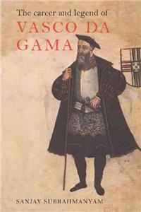 Career and Legend of Vasco Da Gama