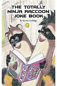 Totally Ninja Raccoon Joke Book