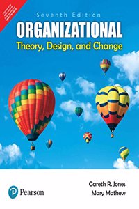 Organizational Theory, Design and Change | Seventh Edition | By Pearson
