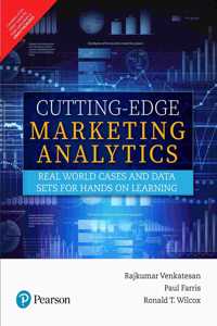 Cutting Edge Marketing Analytics - Real World Cases and Data Sets for Hands On Learning