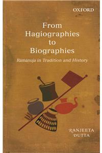 From Hagiographies to Biographies