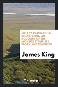 Moab's Patriarchal Stone