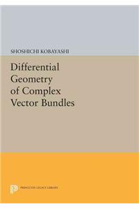 Differential Geometry of Complex Vector Bundles