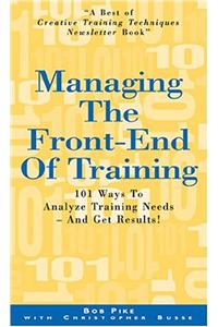 Managing the Front-End of Training