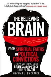 The Believing Brain