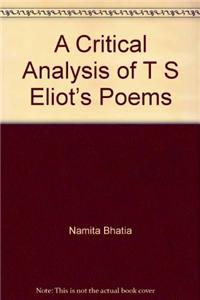 A Critical Analysis of T S Eliot’s Poems