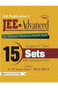 Jee - Advanced Target - Iit Test : 15 Sets With Challenging Problems