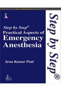 Step by Step Practical Aspects of Emergency Anesthesia