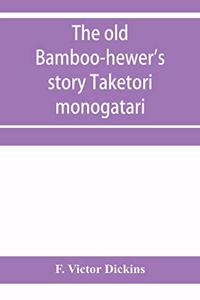 old bamboo-hewer's story Taketori monogatari