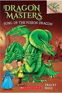 Song of the Poison Dragon: A Branches Book (Dragonmasters #5) [Paperback] Tracey West
