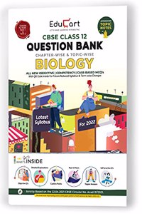 Educart Term 1 & 2 BIOLOGY Class 12 CBSE Question Bank 2022 (Based on New MCQs Type Introduced in Latest CBSE Sample Paper 2021)